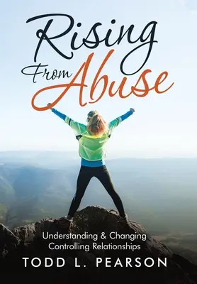 Rising from Abuse (Povstanie zo zneužívania): Pochopenie a zmena kontrolujúcich vzťahov - Rising from Abuse: Understanding & Changing Controlling Relationships