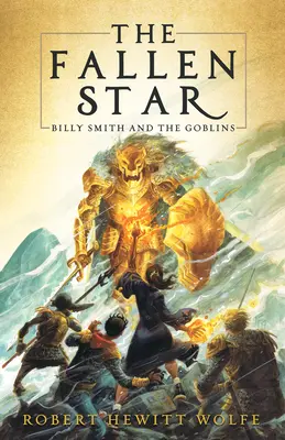 Padnutá hviezda: Billy Smith a škriatkovia, kniha 2 - The Fallen Star: Billy Smith and the Goblins, Book 2