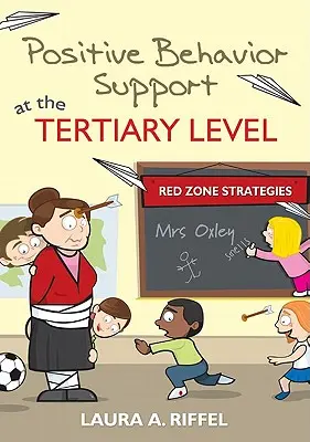Pozitívna podpora správania na terciárnej úrovni: Stratégie červenej zóny - Positive Behavior Support at the Tertiary Level: Red Zone Strategies