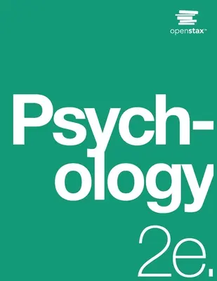 Psychológia 2e: (oficiálna tlačená verzia, brožovaná, čiernobiela, 2. vydanie): Vydanie: 2. - Psychology 2e: (Official Print Version, paperback, B&W, 2nd Edition): 2nd Edition