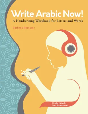 Píšte po arabsky teraz! A Handwriting Workbook for Letters and Words - Write Arabic Now!: A Handwriting Workbook for Letters and Words