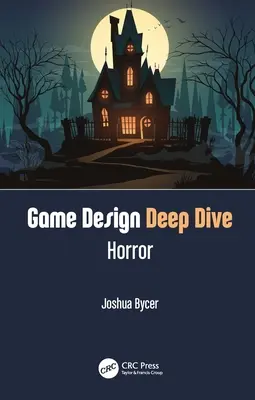 Game Design Deep Dive: Horor - Game Design Deep Dive: Horror