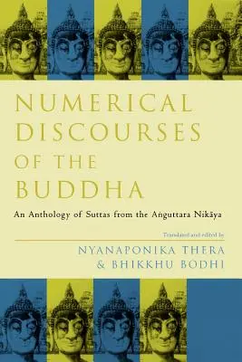 Budhove početné rozpravy: Antológia satt z Anguttara nikáje - Numerical Discourses of the Buddha: An Anthology of Suttas from the Anguttara Nikaya