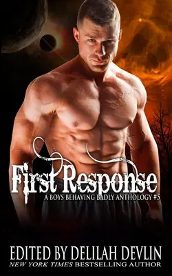 Prvá reakcia: Chlapci sa správajú zle antológia kniha 5 - First Response: A Boys Behaving Badly Anthology Book 5
