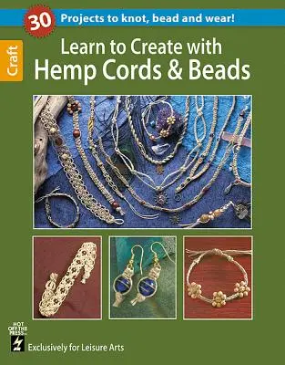 Naučte sa tvoriť s konope, šnúra, & korálky - Learn to Create with Hemp, Cord, & Beads