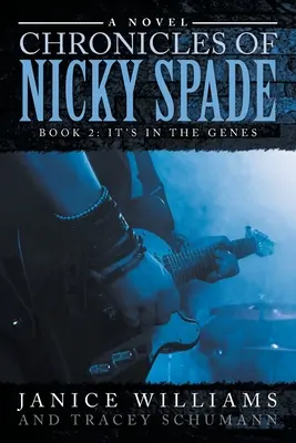 Odkaz Nicky Spadeovej: Kniha 2: Je to v génoch - Legacy of Nicky Spade: Book 2: It's in the Genes