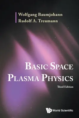 Základy fyziky vesmírnej plazmy (tretie vydanie) - Basic Space Plasma Physics (Third Edition)