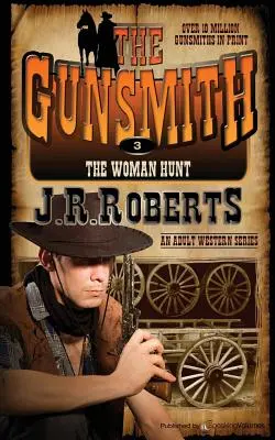 Lov na ženu: Pištoľník - The Woman Hunt: The Gunsmith