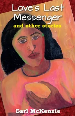 Posledný posol lásky a iné príbehy - Love's Last Messenger and other Stories