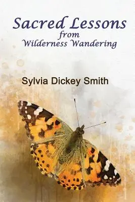 Posvätné lekcie: Z putovania divočinou - Sacred Lessons: From Wilderness Wandering