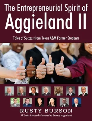 Podnikateľský duch Aggielandu II: Príbehy úspechu bývalých študentov Texas A&M - The Entrepreneurial Spirit of Aggieland II: Tales of Success from Texas A&M Former Students