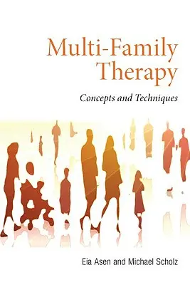 Terapia viacerých rodín: Koncepcie a techniky - Multi-Family Therapy: Concepts and Techniques