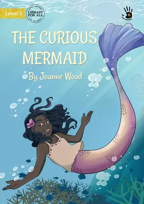 Zvedavá morská panna - The Curious Mermaid