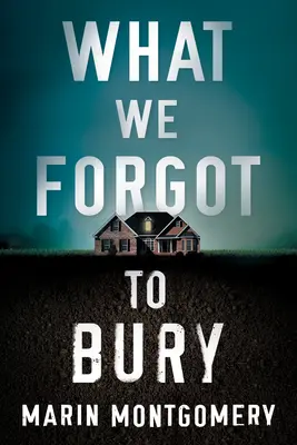 Čo sme zabudli pochovať - What We Forgot to Bury