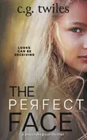 Dokonalá tvár: Psychologický triler - The Perfect Face: A Psychological Thriller