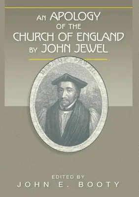 Apológia anglikánskej cirkvi od Johna Jewela - An Apology of the Church of England by John Jewel