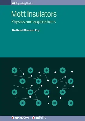 Mottove izolátory: Fyzika a aplikácie - Mott Insulators: Physics and applications