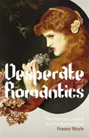 Zúfalí romantici - Desperate Romantics