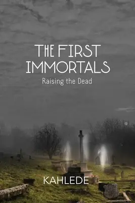 Prví nesmrteľní - The First Immortals