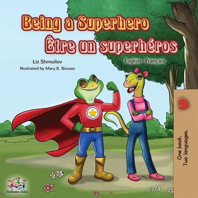 Being a Superhero tre un superhros: Anglicko-francúzska dvojjazyčná kniha - Being a Superhero tre un superhros: English French Bilingual Book