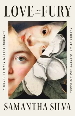 Láska a hnev: román Mary Wollstonecraftovej - Love and Fury: A Novel of Mary Wollstonecraft