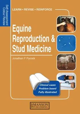 Reprodukcia koní a plemenárska medicína: Self-Assessment Color Review - Equine Reproduction & Stud Medicine: Self-Assessment Color Review