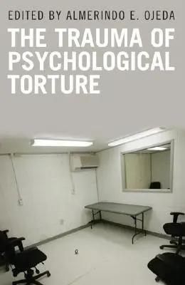 Trauma z psychologického mučenia - The Trauma of Psychological Torture