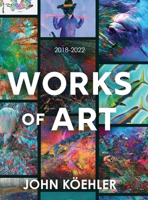 Umelecké diela: 2018-2022 - Works of Art: 2018-2022