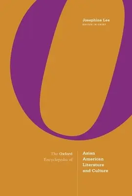 Oxfordská encyklopédia ázijsko-americkej literatúry a kultúry: Súbor 3 zväzkov - The Oxford Encyclopedia of Asian American Literature and Culture: 3-Volume Set