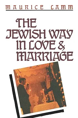 Židovská cesta v láske a manželstve - The Jewish Way in Love & Marriage