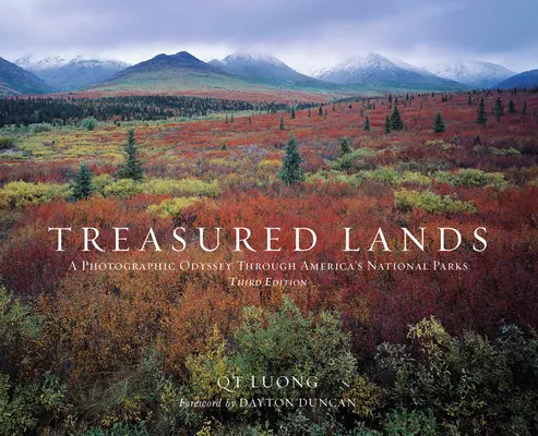 Cenné krajiny: Fotografická odysea po amerických národných parkoch, tretie rozšírené vydanie - Treasured Lands: A Photographic Odyssey Through America's National Parks, Third Expanded Edition
