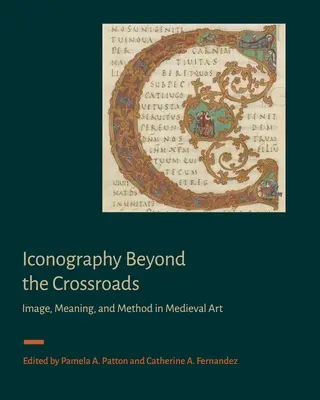 Ikonografia za hranicami: Obraz, význam a metóda v stredovekom umení - Iconography Beyond the Crossroads: Image, Meaning, and Method in Medieval Art