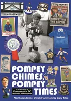 Pompey Chimes, Pompey Times - zbierka spomienok a memorabílií FC Portsmouth - Pompey Chimes, Pompey Times - A Collection of Portsmouth FC Memories and Memorabilia