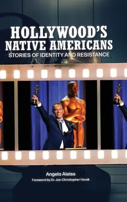 Hollywoodski indiáni: Príbehy o identite a odpore - Hollywood's Native Americans: Stories of Identity and Resistance
