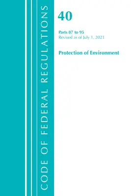 Hlava 40 Životné prostredie 87-95 (Úrad federálneho registra (USA )) - Title 40 Environment 87-95 (Office of Federal Register (U S ))