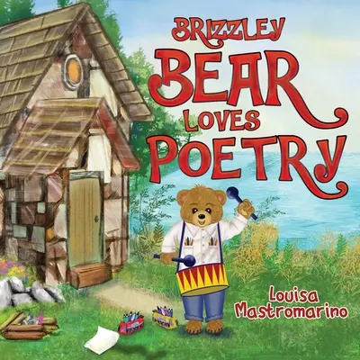 Medveď Brizzley miluje poéziu - Brizzley Bear Loves Poetry