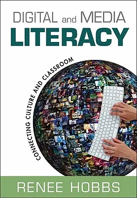 Digitálna a mediálna gramotnosť: Prepojenie kultúry a triedy - Digital and Media Literacy: Connecting Culture and Classroom