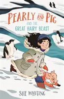 Perlička a prasiatko a veľká chlpatá príšera - Pearly and Pig and the Great Hairy Beast