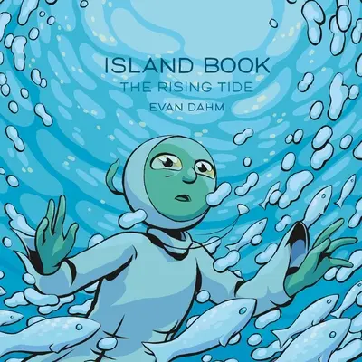 Kniha o ostrovoch: Vychádzka: Zvyšujúci sa príliv - Island Book: The Rising Tide