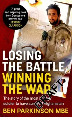 Prehrať bitku, vyhrať vojnu: Ako môžeme všetci vzdorovať šanciam, ktoré nám boli dané - Losing the Battle, Winning the War: How We Can All Defy the Odds We're Given