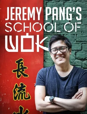 Jeremy Pang's School of Wok