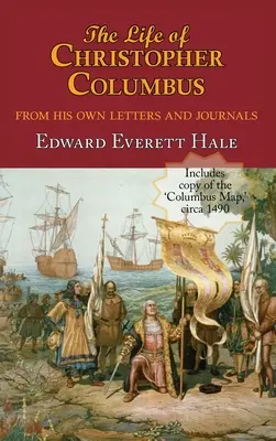 Život Krištofa Kolumba. s prílohami a Kolumbovou mapou, nakreslenou okolo roku 1490 v dielni Bartolomea a Krištofa Kolumba v Lise - The Life of Christopher Columbus. with Appendices and the Colombus Map, Drawn Circa 1490 in the Workshop of Bartolomeo and Christopher Columbus in Lis