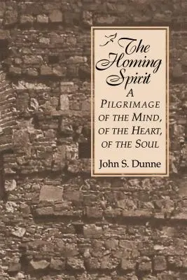 Homing Spirit: Púť mysle, srdca a duše - Homing Spirit: A Pilgrimage of the Mind, of the Heart, of the Soul