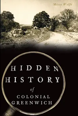 Skryté dejiny koloniálneho Greenwichu - Hidden History of Colonial Greenwich