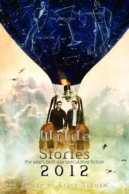 Wilde Stories 2012: Najlepšie gay špekulatívne poviedky roka - Wilde Stories 2012: The Year's Best Gay Speculative Fiction