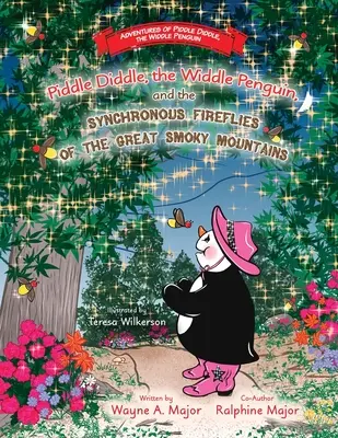 Piddle Diddle, Widdle Penguin a synchrónne svetlušky z Veľkých dymových hôr - Piddle Diddle, the Widdle Penguin, and the Synchronous Fireflies of the Great Smoky Mountains