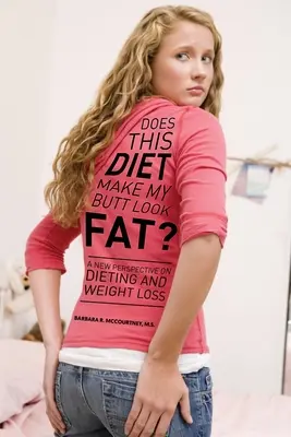 Vypadá môj zadok po tejto diéte tučný? - Does This Diet Make My Butt Look Fat?