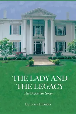 Dáma a dedičstvo: Príbeh Bradshawovej - The Lady and The Legacy: The Bradshaw Story
