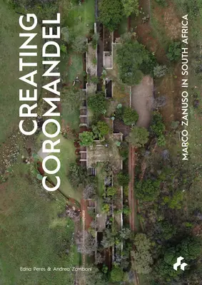 Stvorenie Coromandelu: Marco Zanuso v Južnej Afrike - Creating Coromandel: Marco Zanuso in South Africa