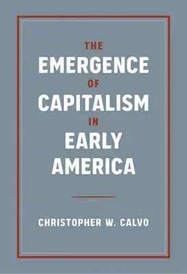 Vznik kapitalizmu v ranej Amerike - The Emergence of Capitalism in Early America